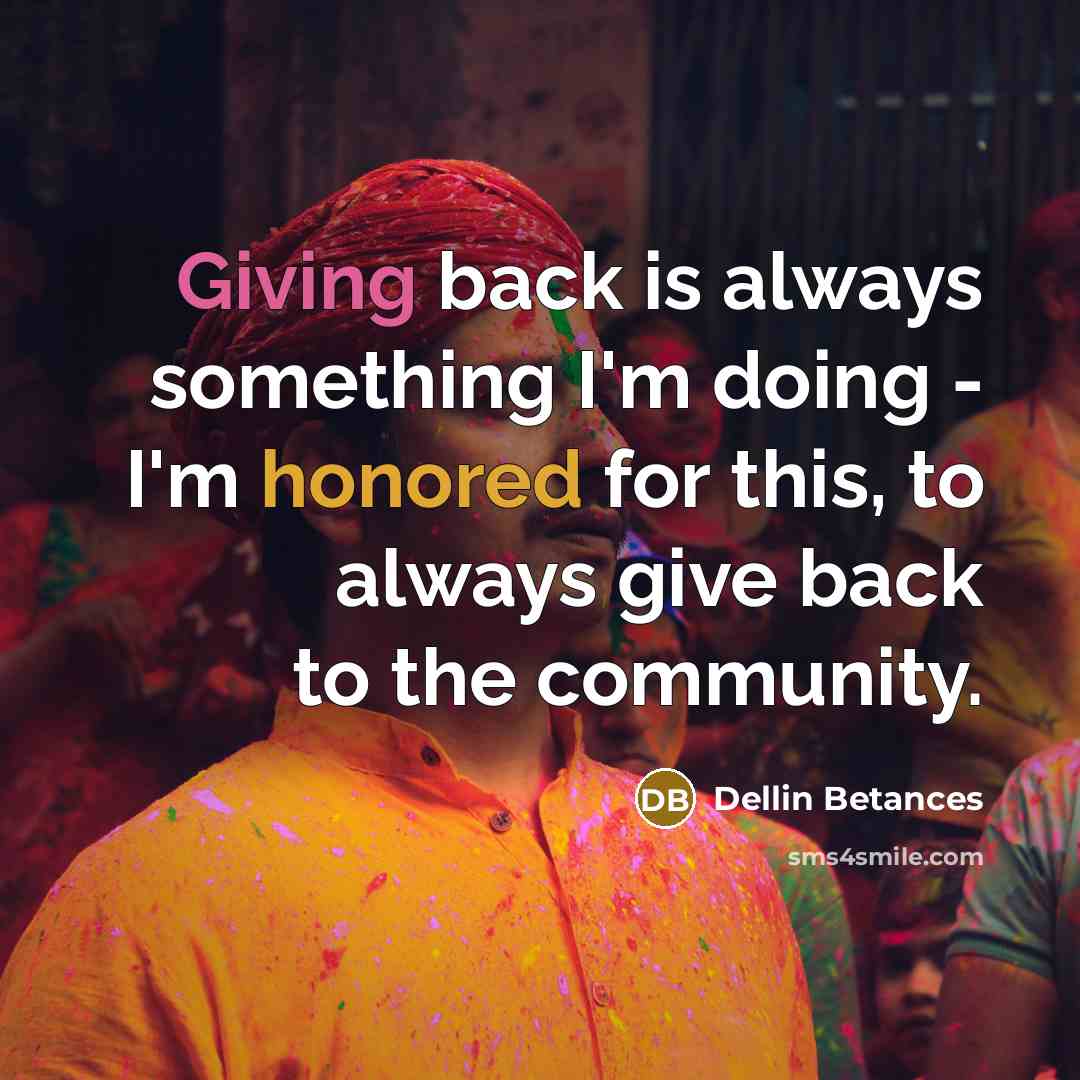 “Giving back is always something I'm doing - I'm honored…” quote by Dellin Betances