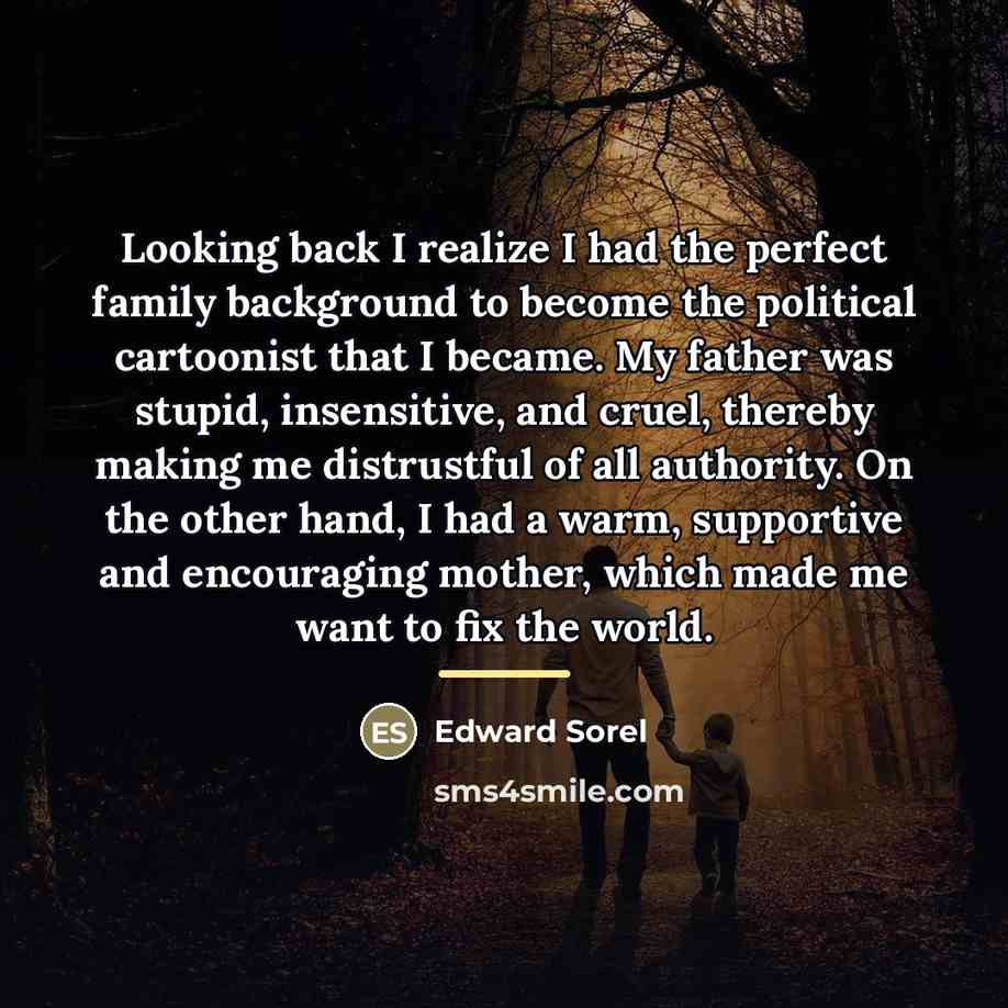 “Looking back I realize I had the perfect family background…” quote by Edward Sorel