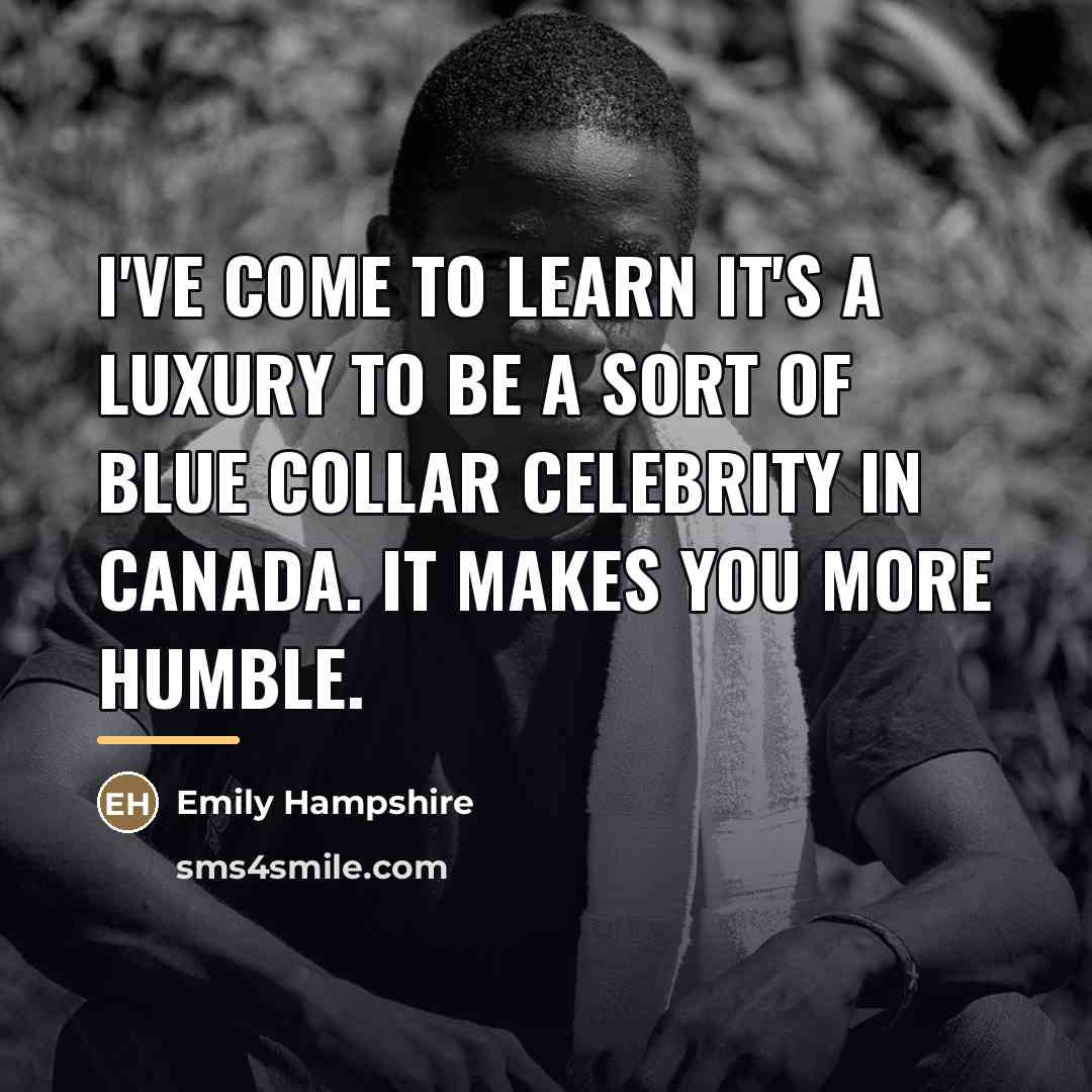 “I've come to learn it's a luxury to be a…” quote by Emily Hampshire