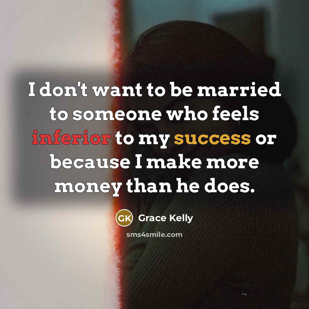 “I don't want to be married to someone who feels…” quote by Grace Kelly