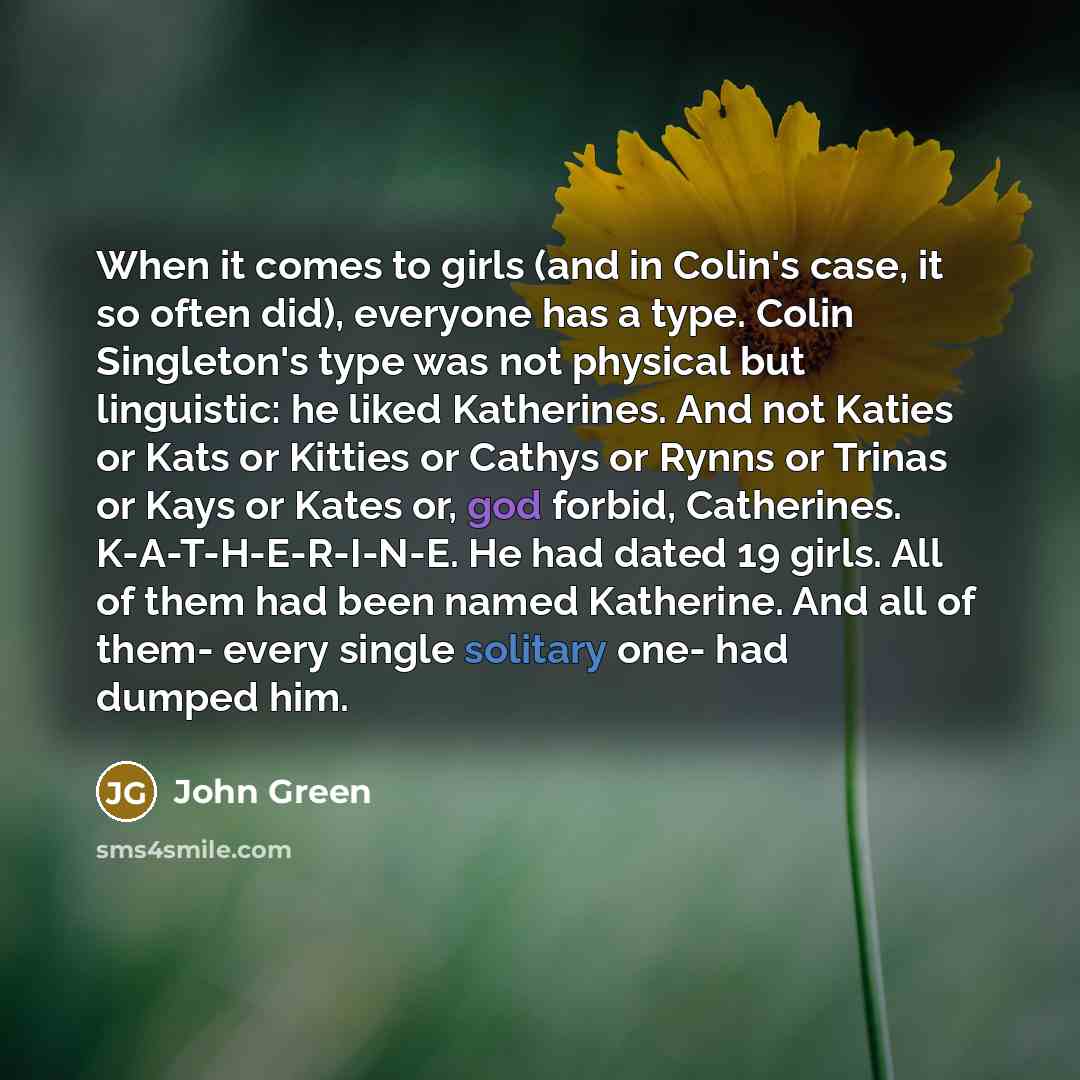 “When it comes to girls (and in Colin's case, it…” quote by John Green
