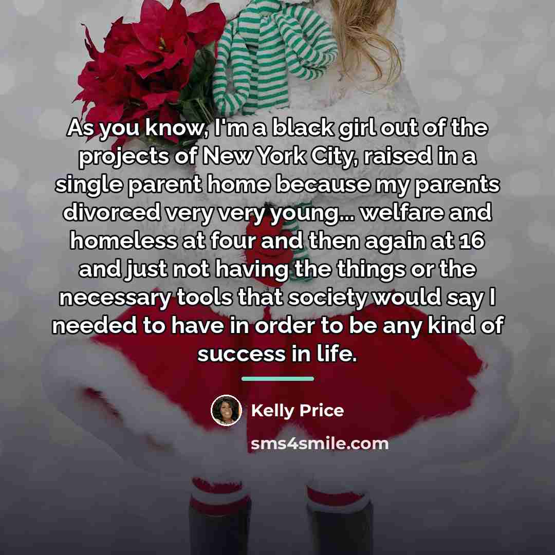 “As you know, I'm a black girl out of the…” quote by Kelly Price