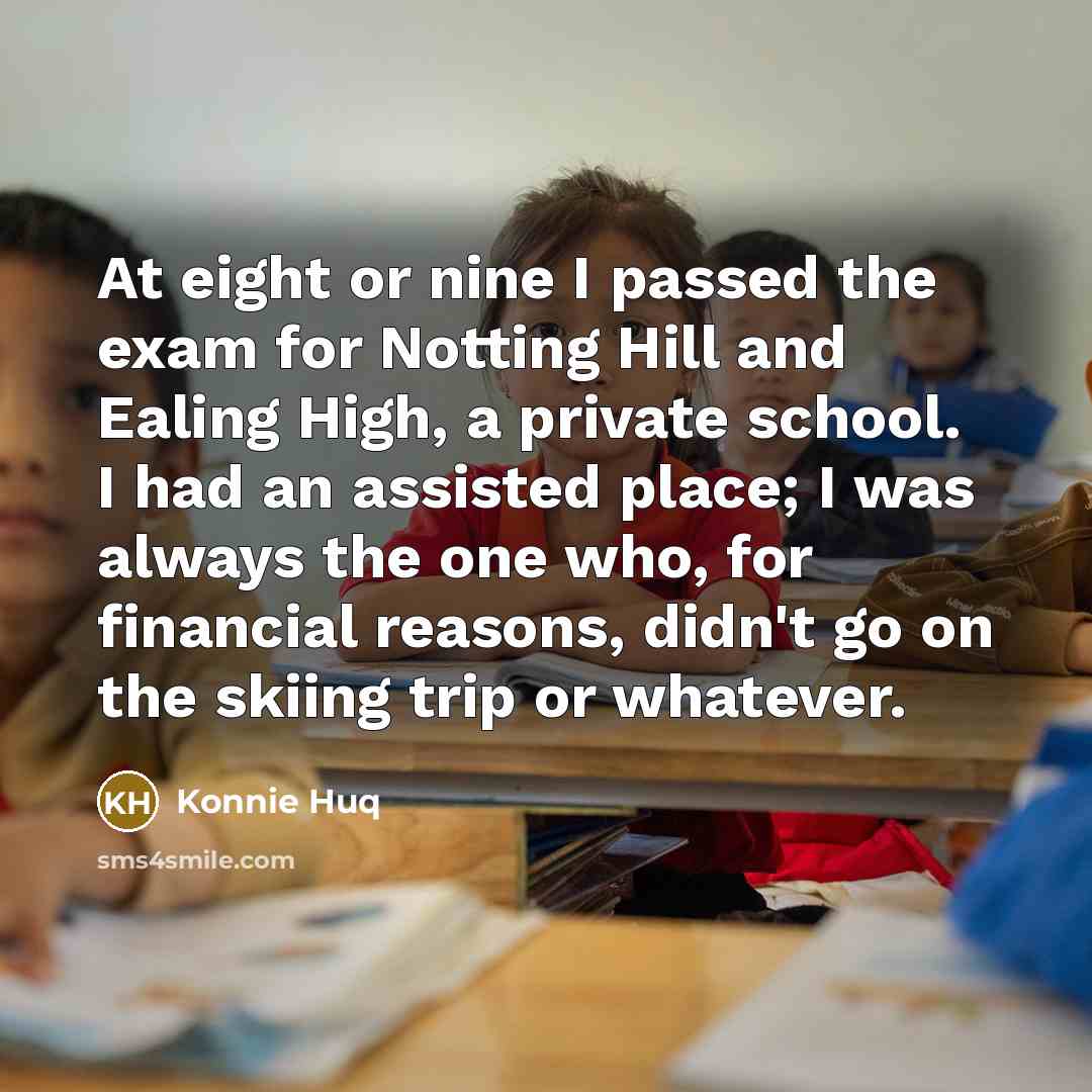 “At eight or nine I passed the exam for Notting…” quote by Konnie Huq
