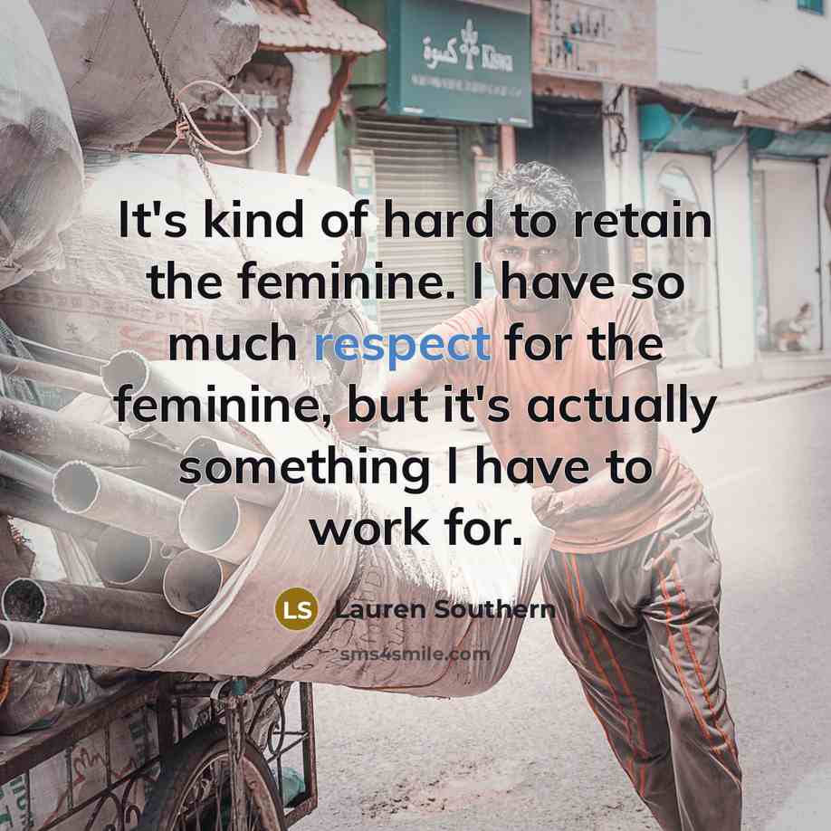 “It's kind of hard to retain the feminine. I have…” quote by Lauren Southern