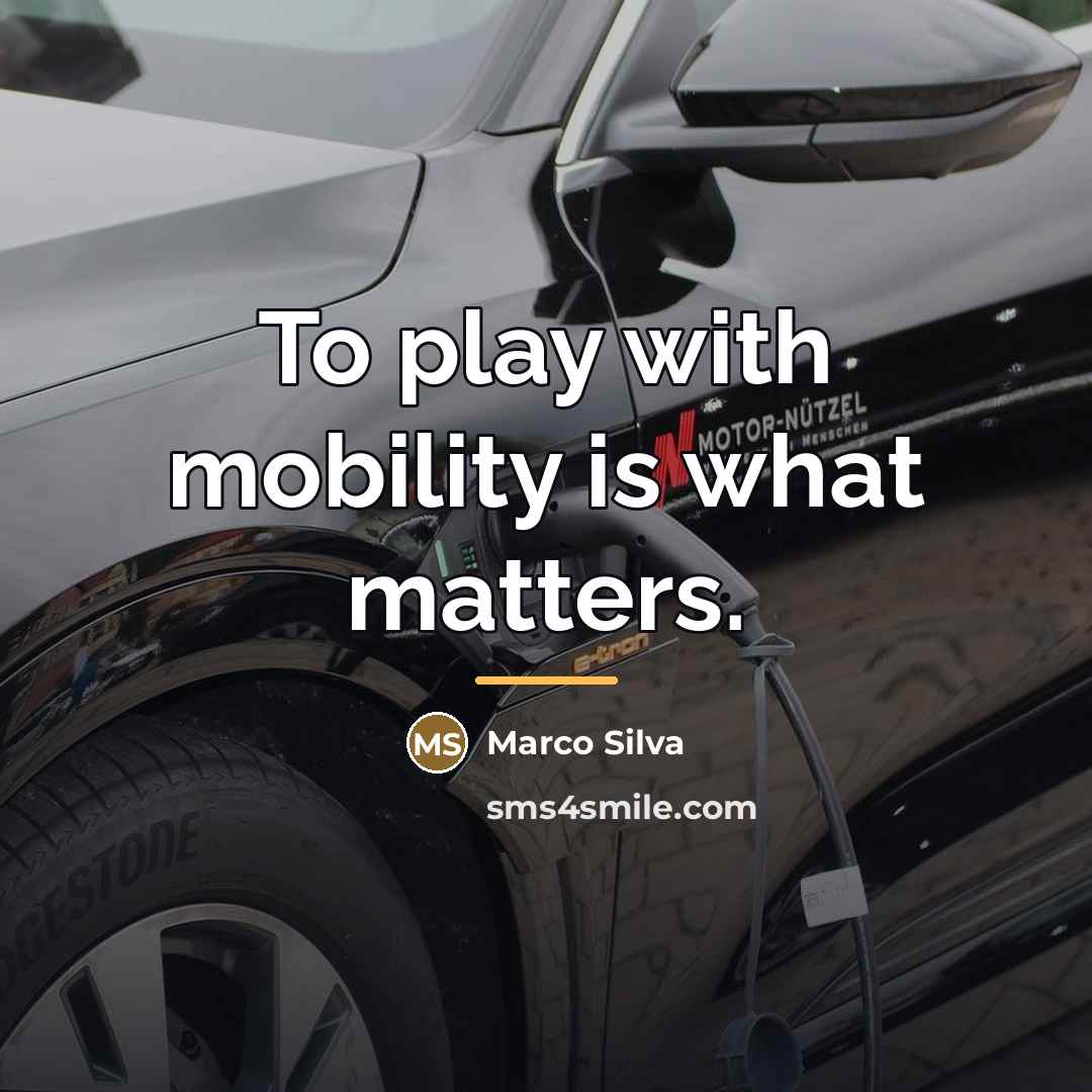“To play with mobility is what matters.…” quote by Marco Silva