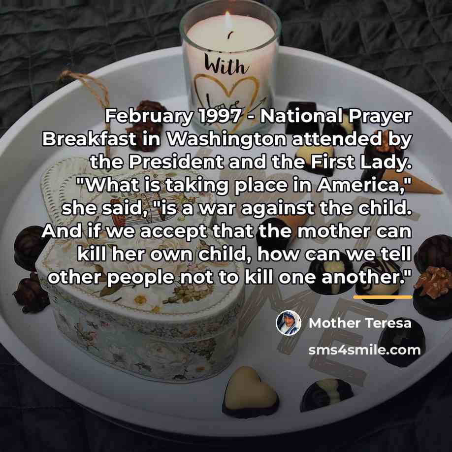 “February 1997 - National Prayer Breakfast in Washington attended by…” quote by Mother Teresa
