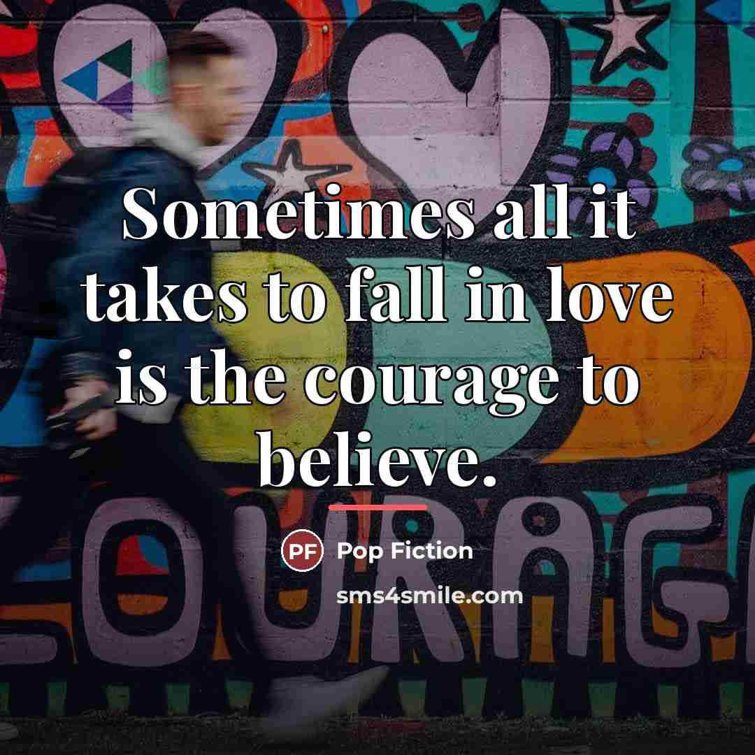 “Sometimes all it takes to fall in love is the…” quote by Pop Fiction