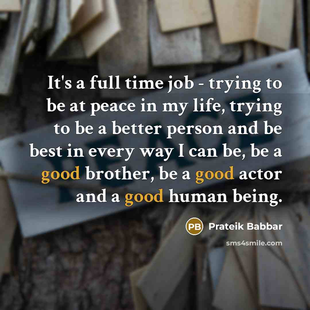 “It's a full time job - trying to be at…” quote by Prateik Babbar