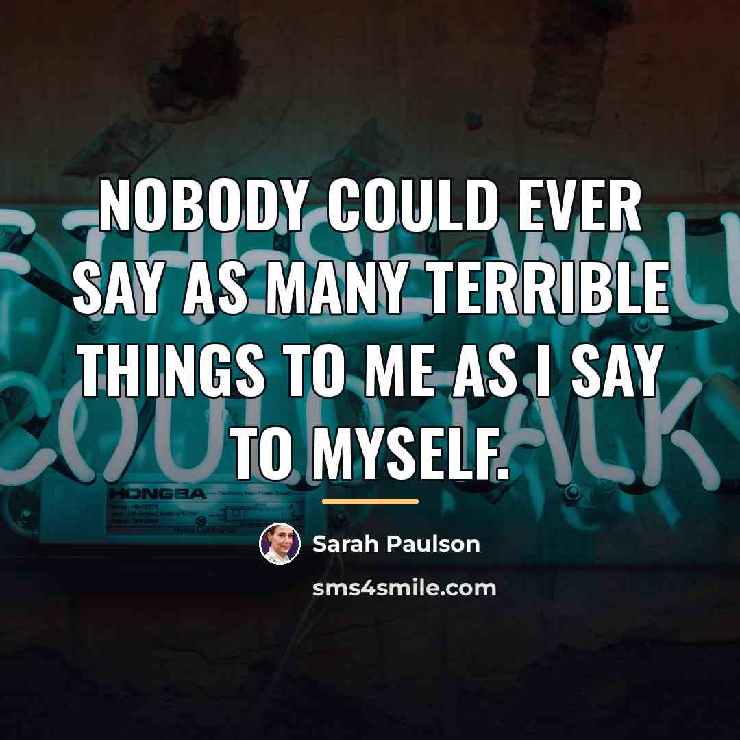 “Nobody could ever say as many terrible things to me…” quote by Sarah Paulson