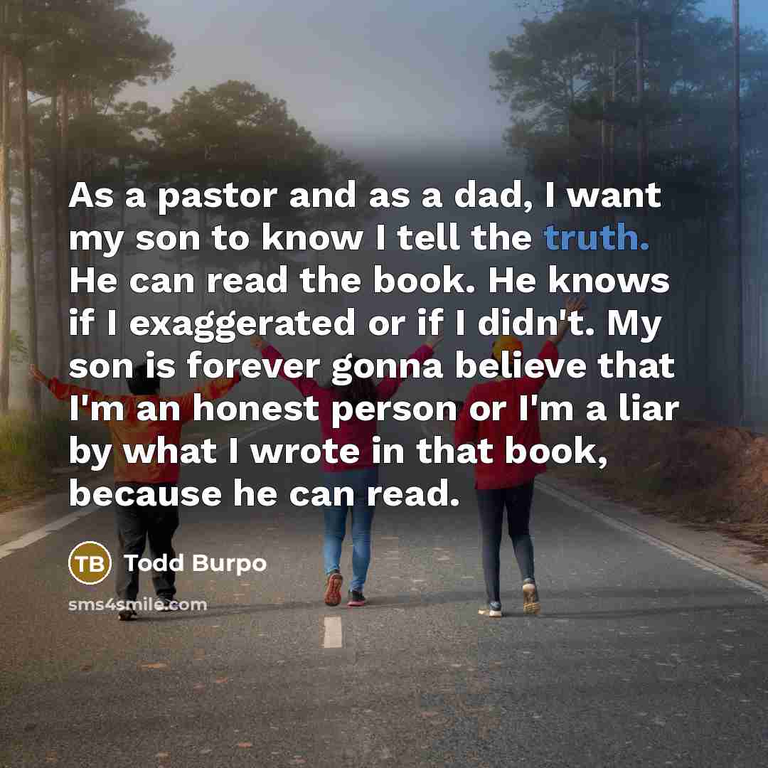 “As a pastor and as a dad, I want my…” quote by Todd Burpo