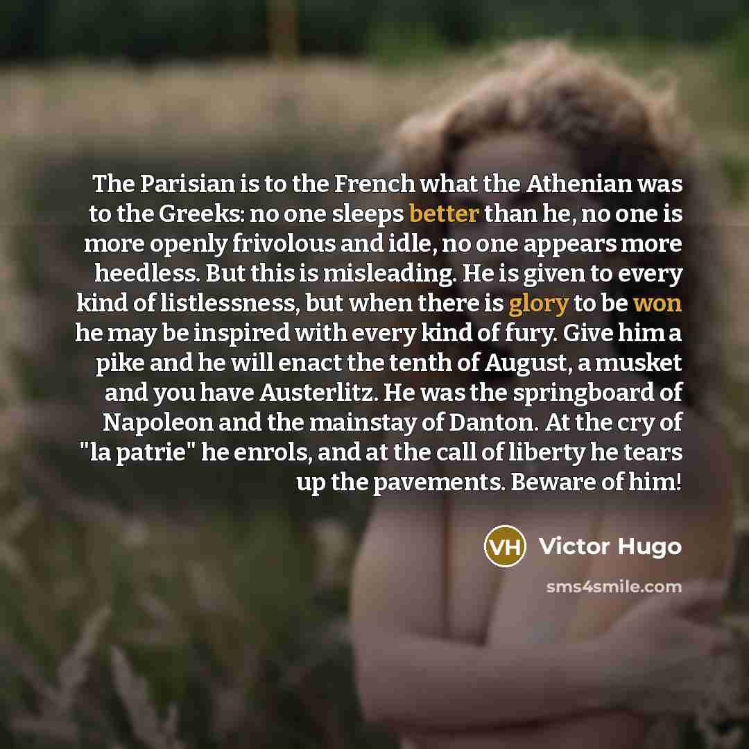 “The Parisian is to the French what the Athenian was…” quote by Victor Hugo