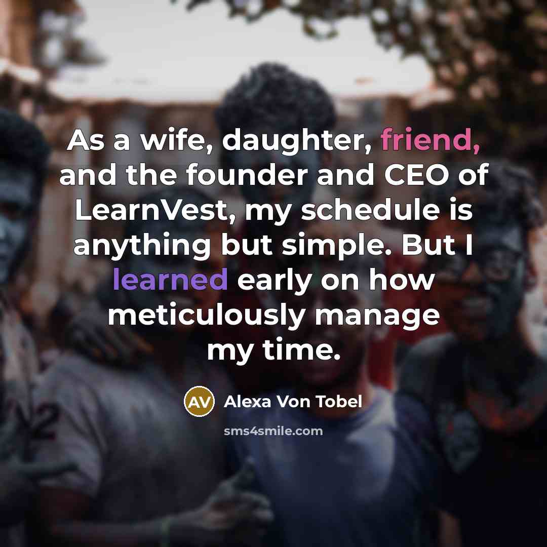 “As a wife, daughter, friend, and the founder and CEO…” quote by Alexa Von Tobel