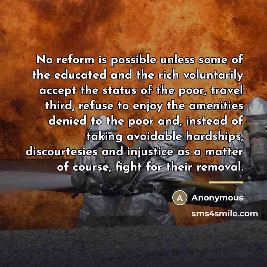 “No reform is possible unless some of the educated and…” quote by Anonymous