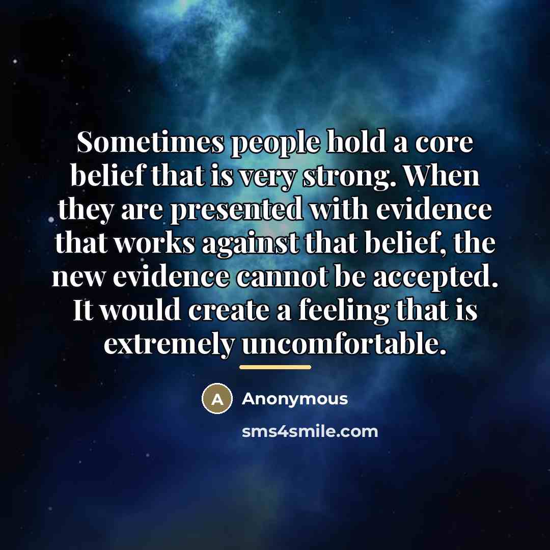 “Sometimes people hold a core belief that is very strong.…” quote by Anonymous
