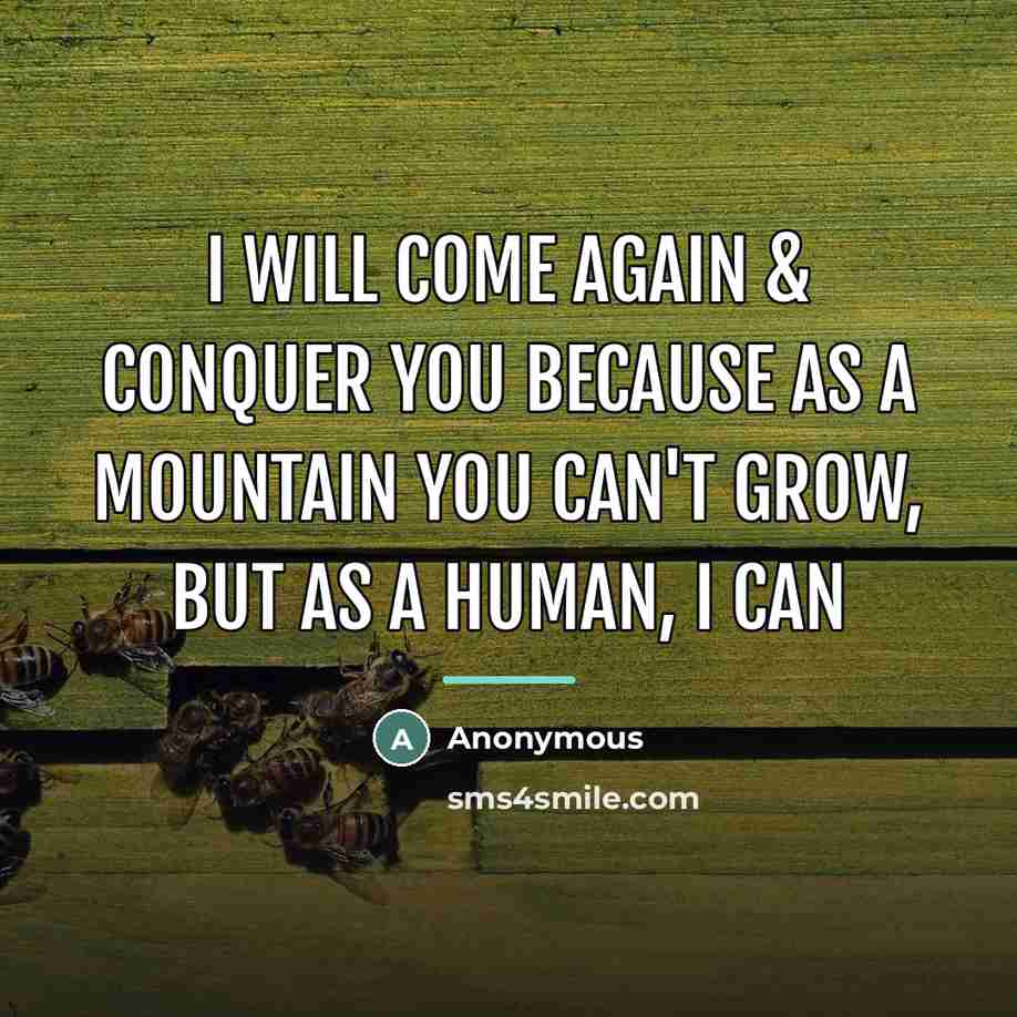 “I will come again & conquer you because as a…” quote by Anonymous