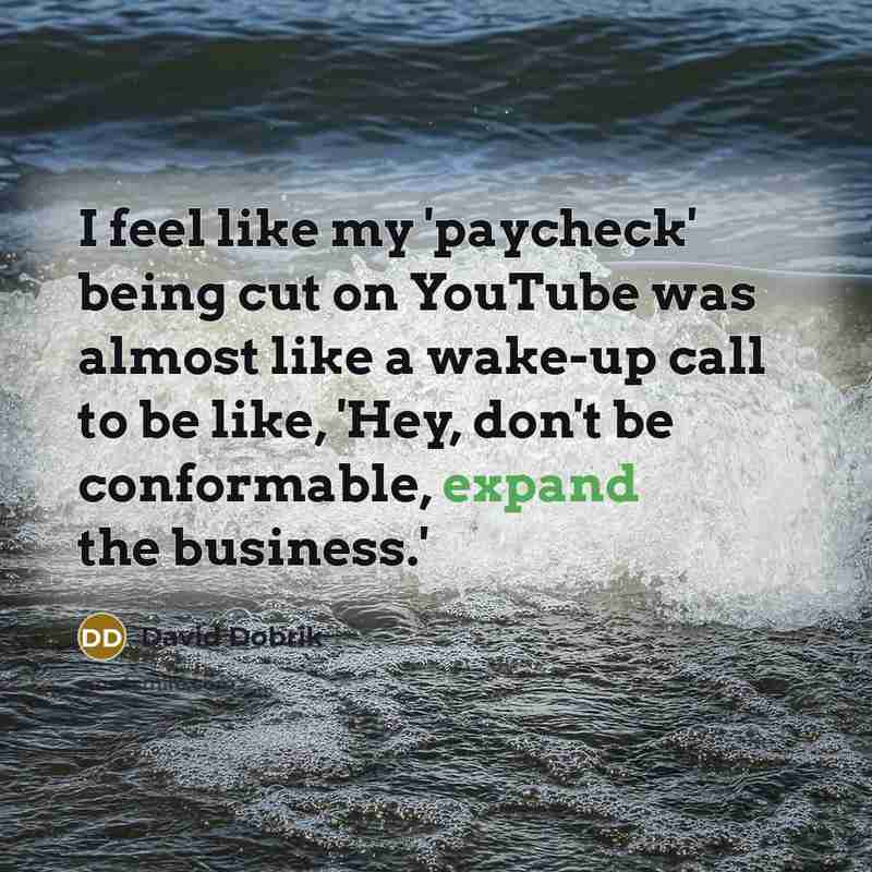 “I feel like my 'paycheck' being cut on YouTube was…” quote by David Dobrik