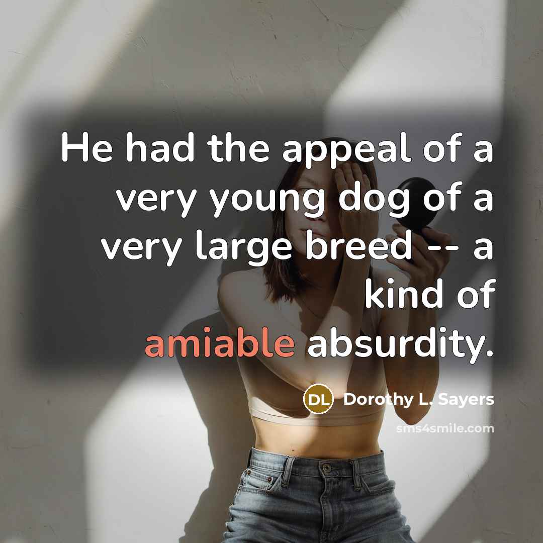 “He had the appeal of a very young dog of…” quote by Dorothy L. Sayers