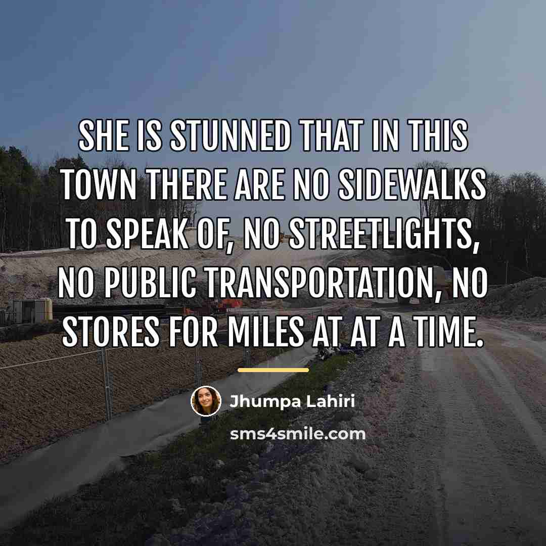 “She is stunned that in this town there are no…” quote by Jhumpa Lahiri