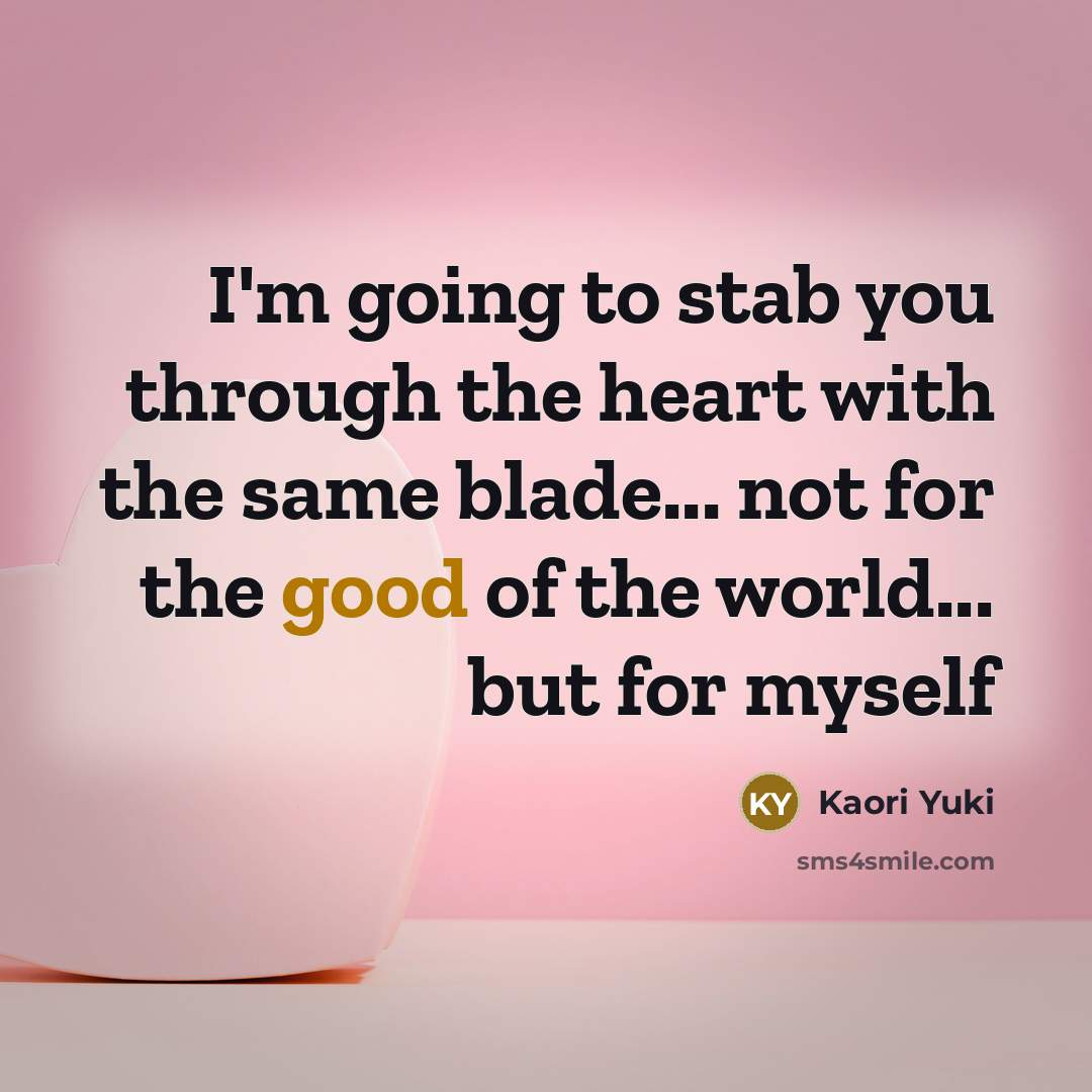 “I'm going to stab you through the heart with the…” quote by Kaori Yuki