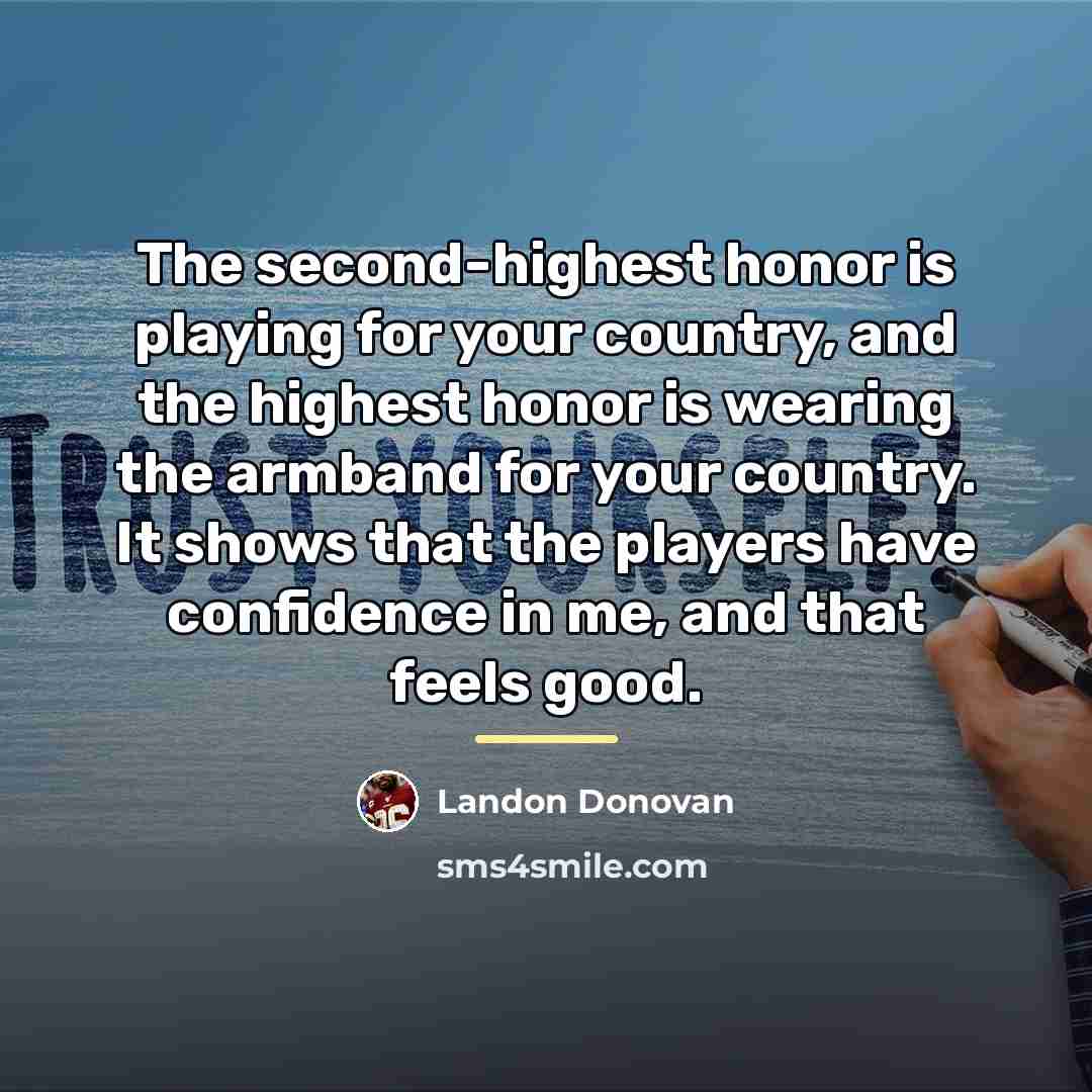 “The second-highest honor is playing for your country, and the…” quote by Landon Donovan