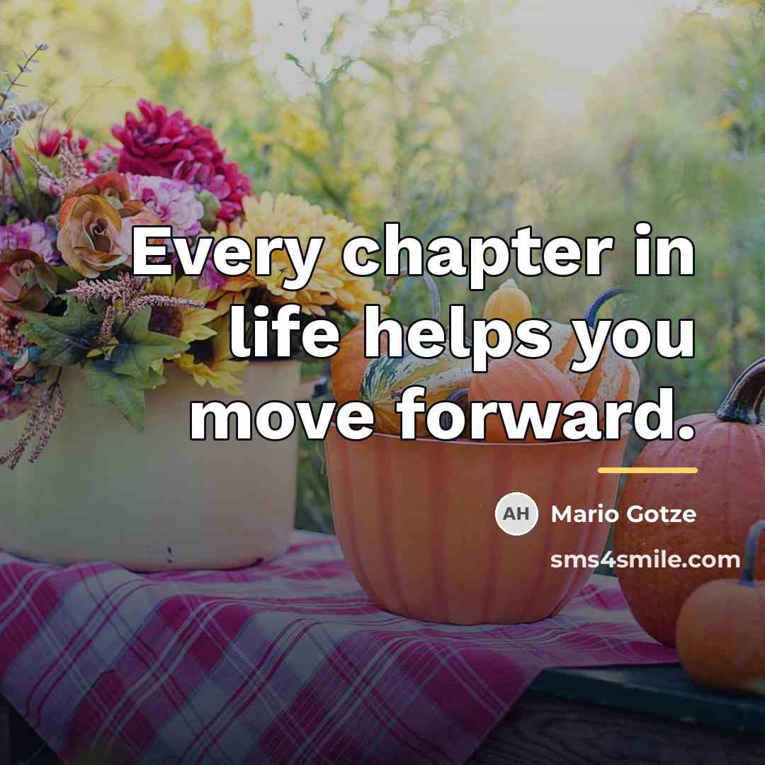 “Every chapter in life helps you move forward.…” quote by Mario Gotze