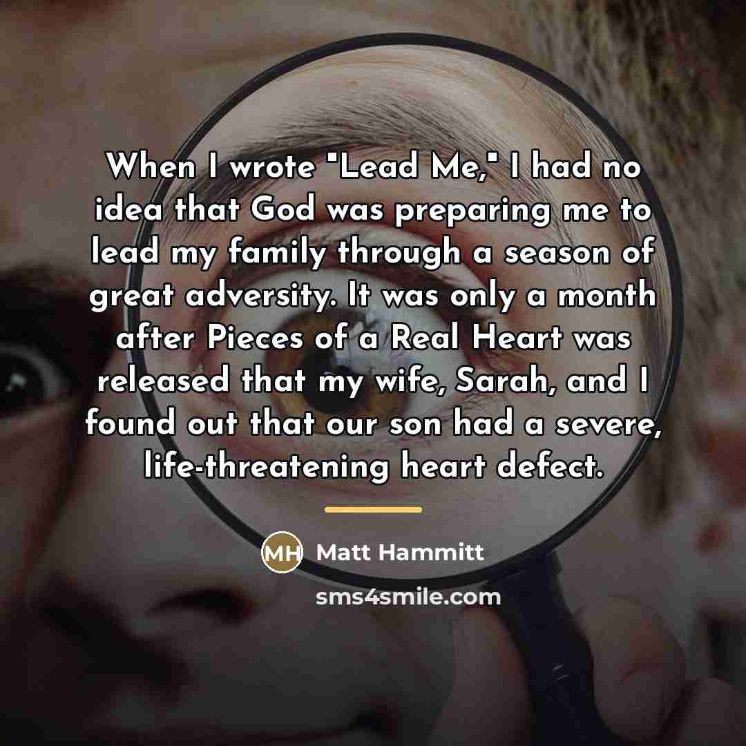 “When I wrote "Lead Me," I had no idea that…” quote by Matt Hammitt