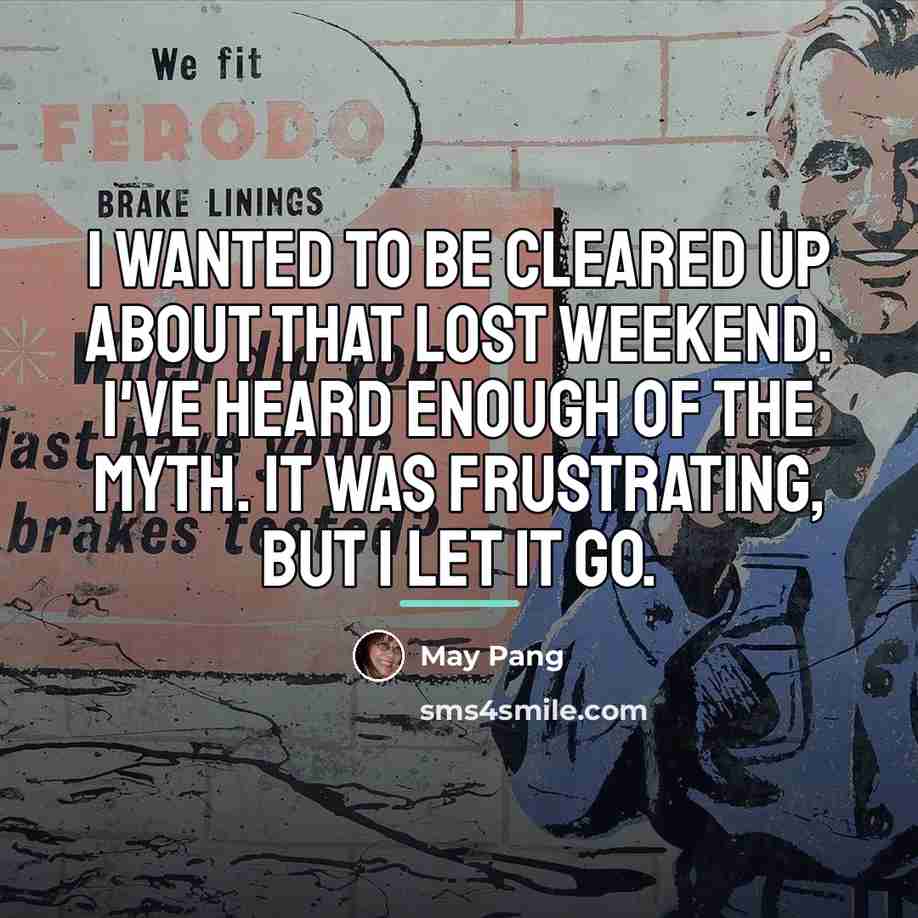 “I wanted to be cleared up about that Lost Weekend.…” quote by May Pang