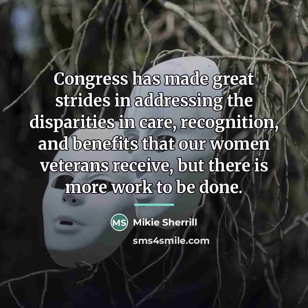 “Congress has made great strides in addressing the disparities in…” quote by Mikie Sherrill