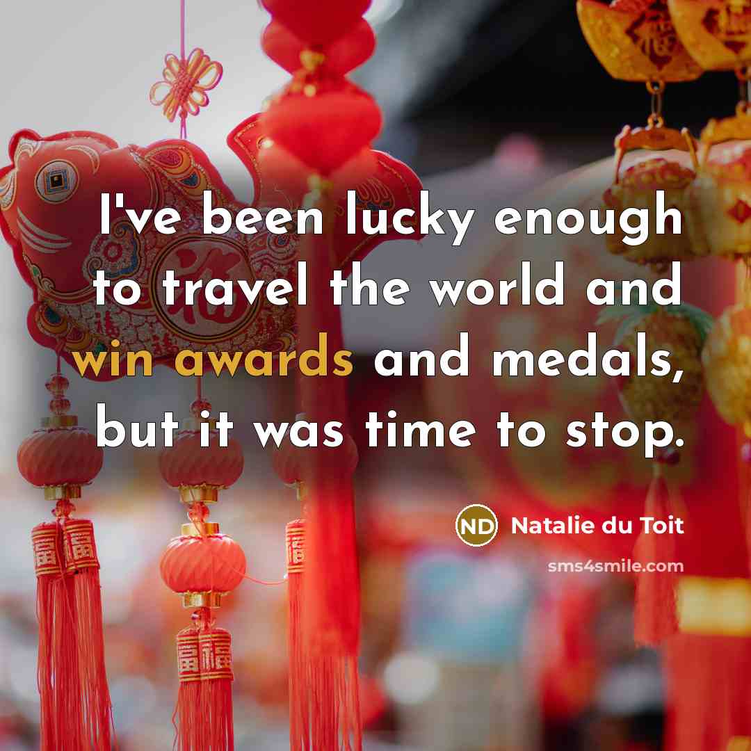 “I've been lucky enough to travel the world and win…” quote by Natalie du Toit