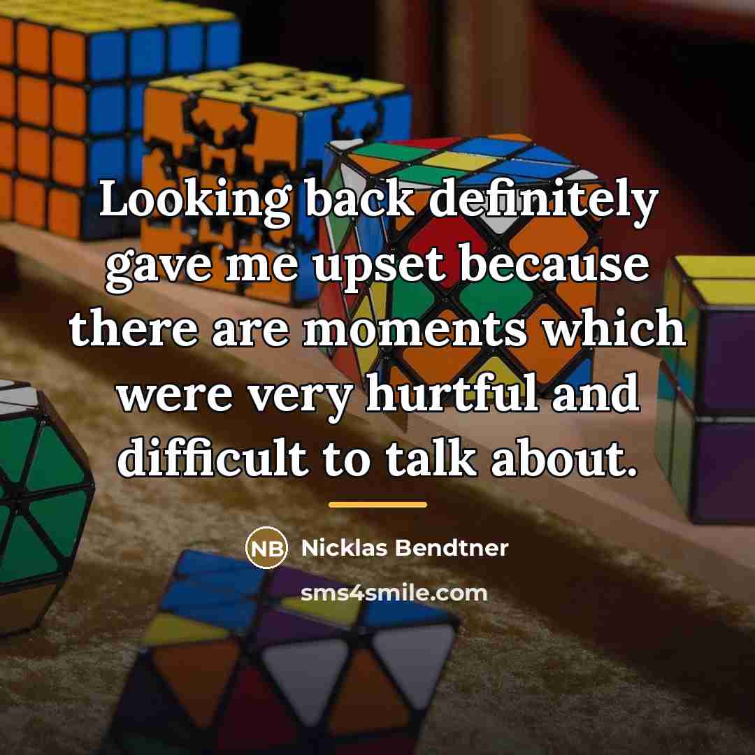 “Looking back definitely gave me upset because there are moments…” quote by Nicklas Bendtner