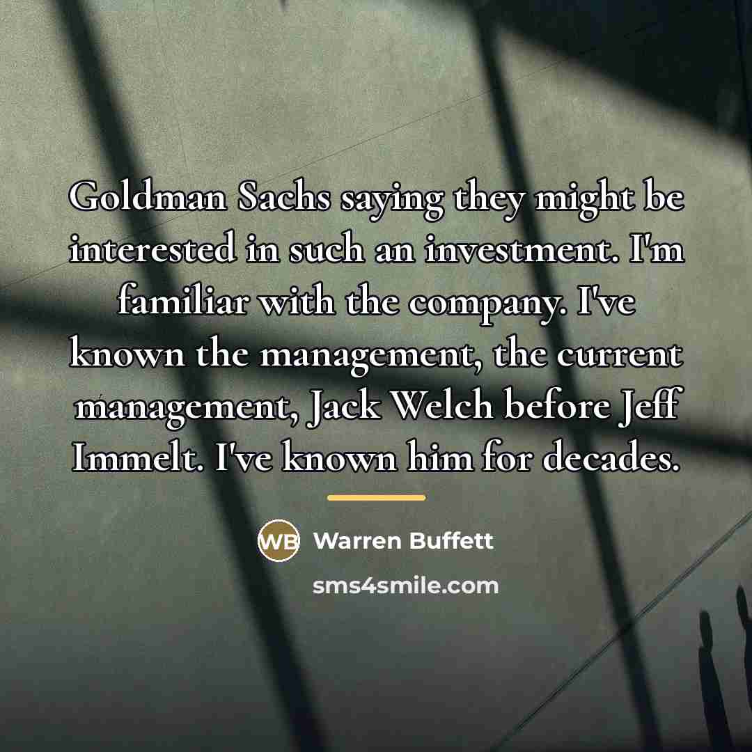 “Goldman Sachs saying they might be interested in such an…” quote by Warren Buffett