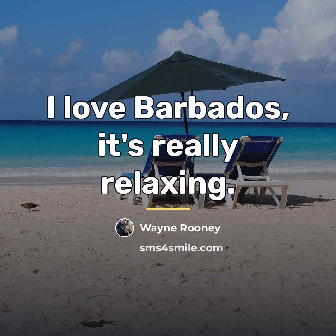 “I love Barbados, it's really relaxing.…” quote by Wayne Rooney