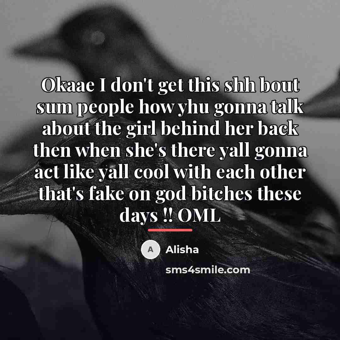 “Okaae I don't get this shh bout sum people how…” quote by Alisha