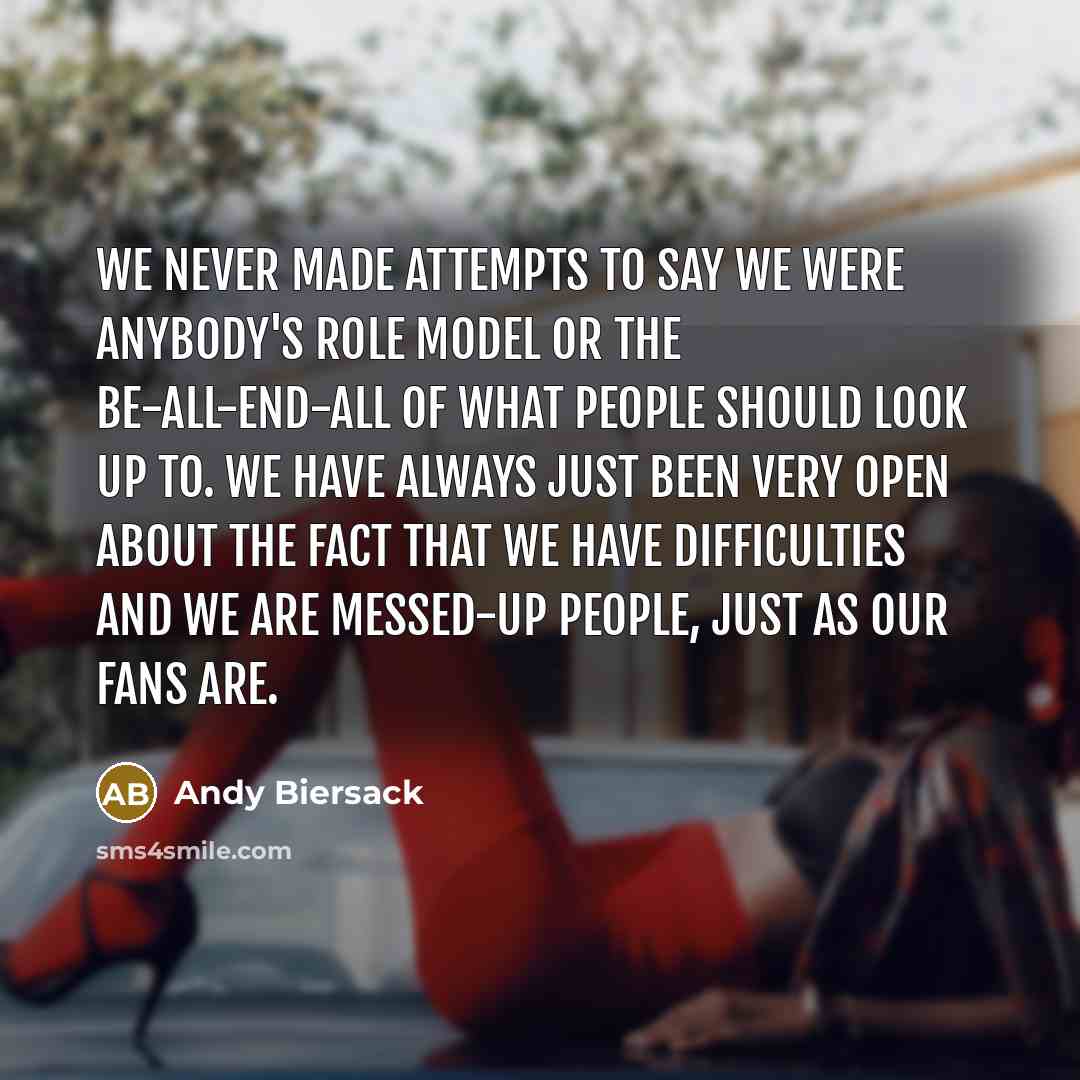 “We never made attempts to say we were anybody's role…” quote by Andy Biersack