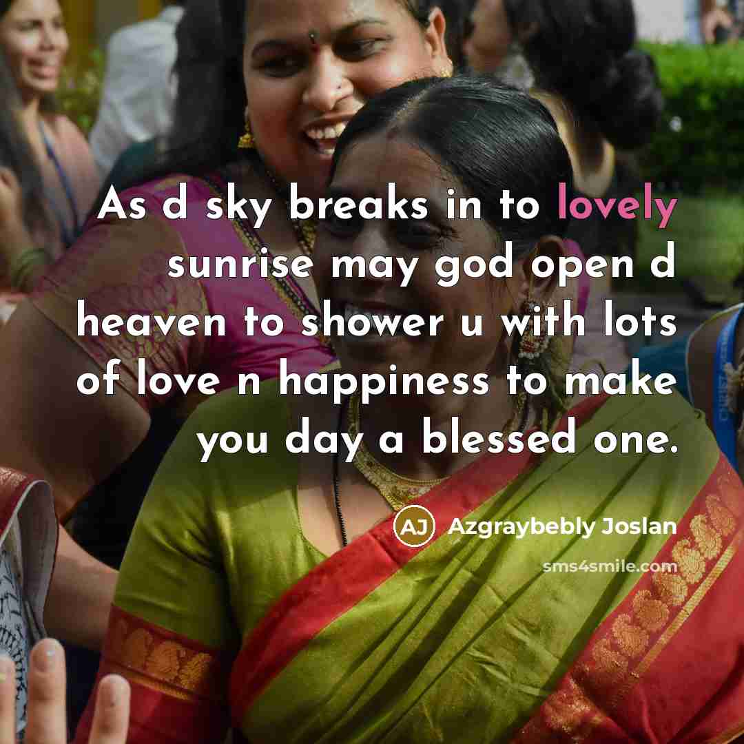 “As d sky breaks in to lovely sunrise may god…” quote by Azgraybebly Joslan