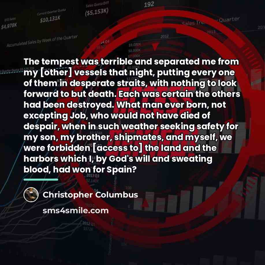 “The tempest was terrible and separated me from my [other]…” quote by Christopher Columbus