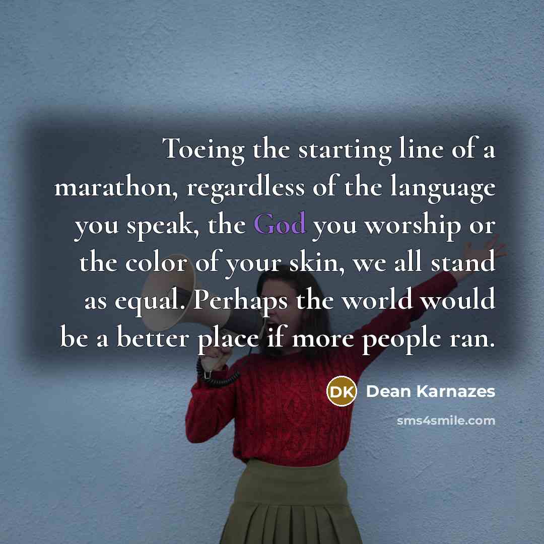 “Toeing the starting line of a marathon, regardless of the…” quote by Dean Karnazes