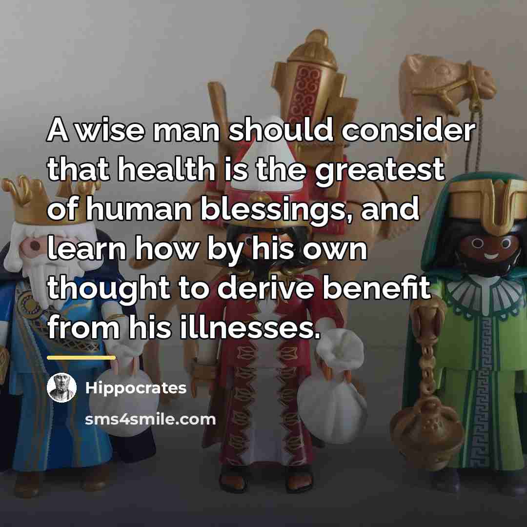 “A wise man should consider that health is the greatest…” quote by Hippocrates