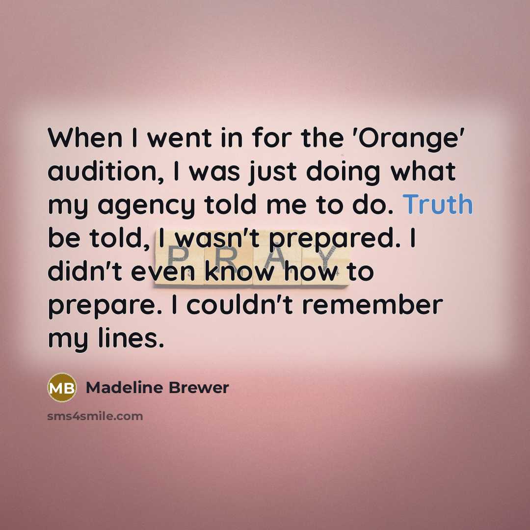 “When I went in for the 'Orange' audition, I was…” quote by Madeline Brewer