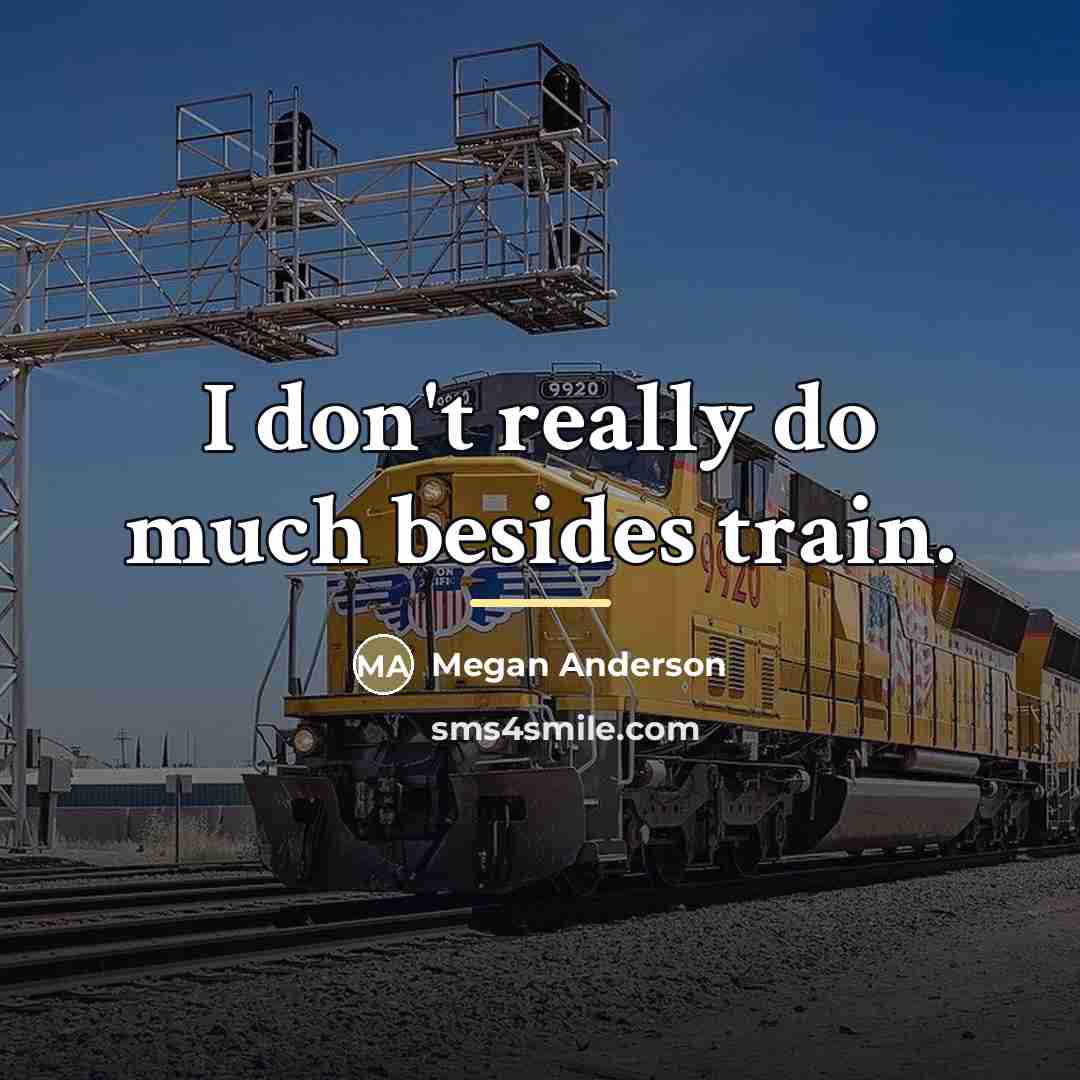“I don't really do much besides train.…” quote by Megan Anderson