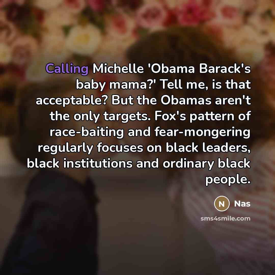 “Calling Michelle 'Obama Barack's baby mama?' Tell me, is that…” quote by Nas