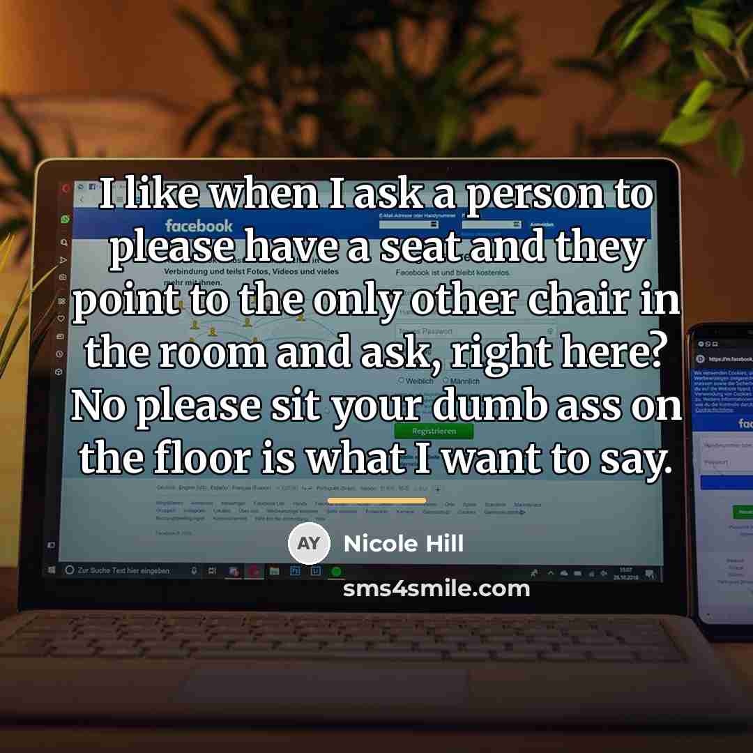 “I like when I ask a person to please have…” quote by Nicole Hill