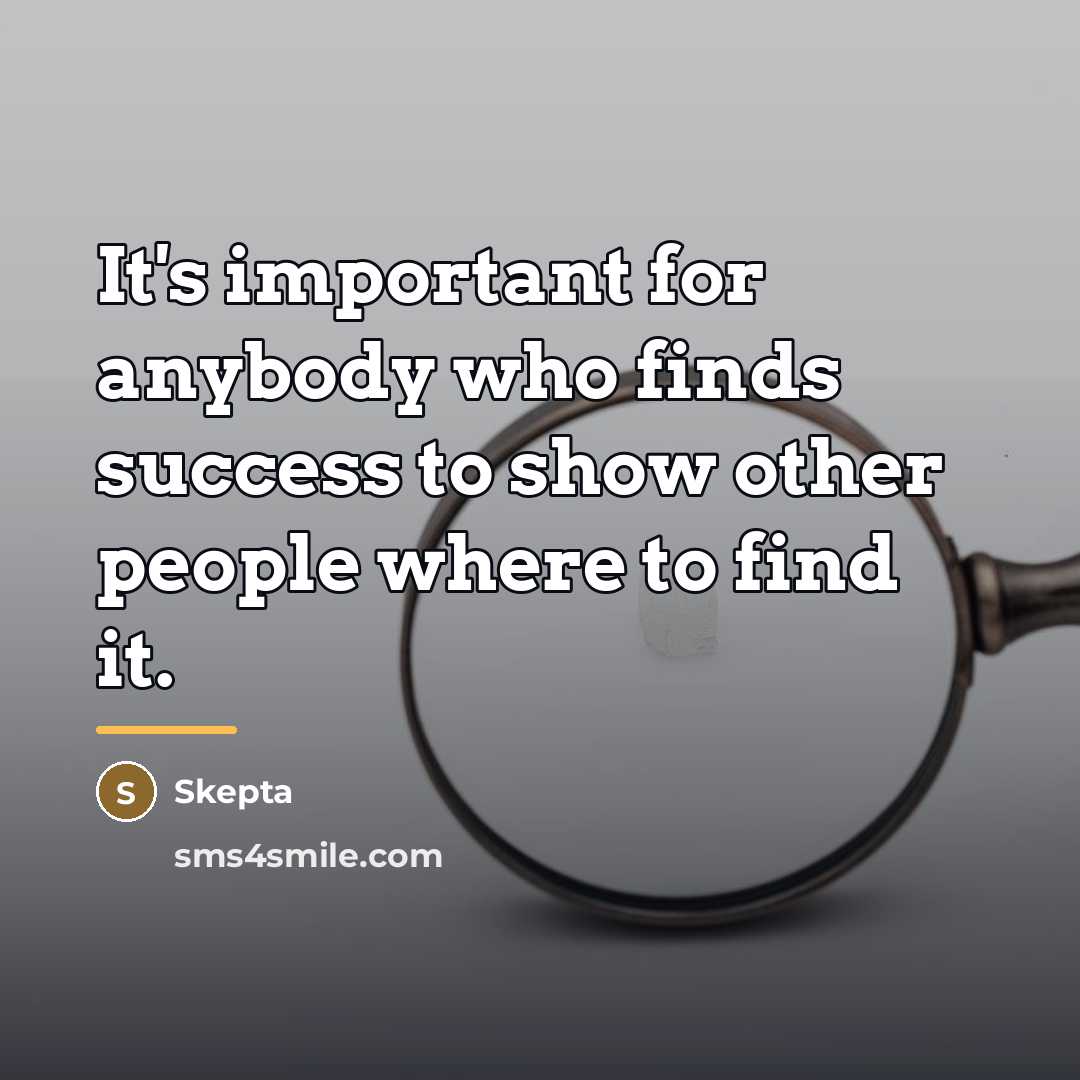 “It's important for anybody who finds success to show other…” quote by Skepta