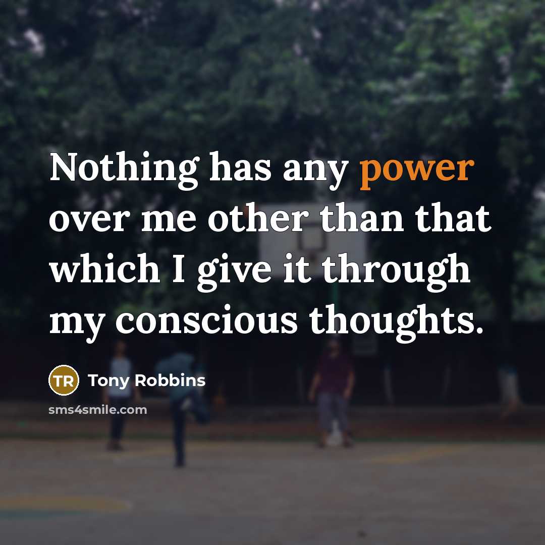 “Nothing has any power over me other than that which…” quote by Tony Robbins