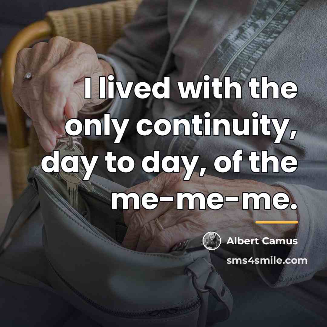 “I lived with the only continuity, day to day, of…” quote by Albert Camus