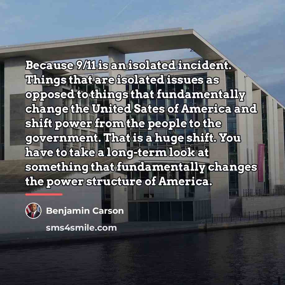 “Because 9/11 is an isolated incident. Things that are isolated…” quote by Benjamin Carson