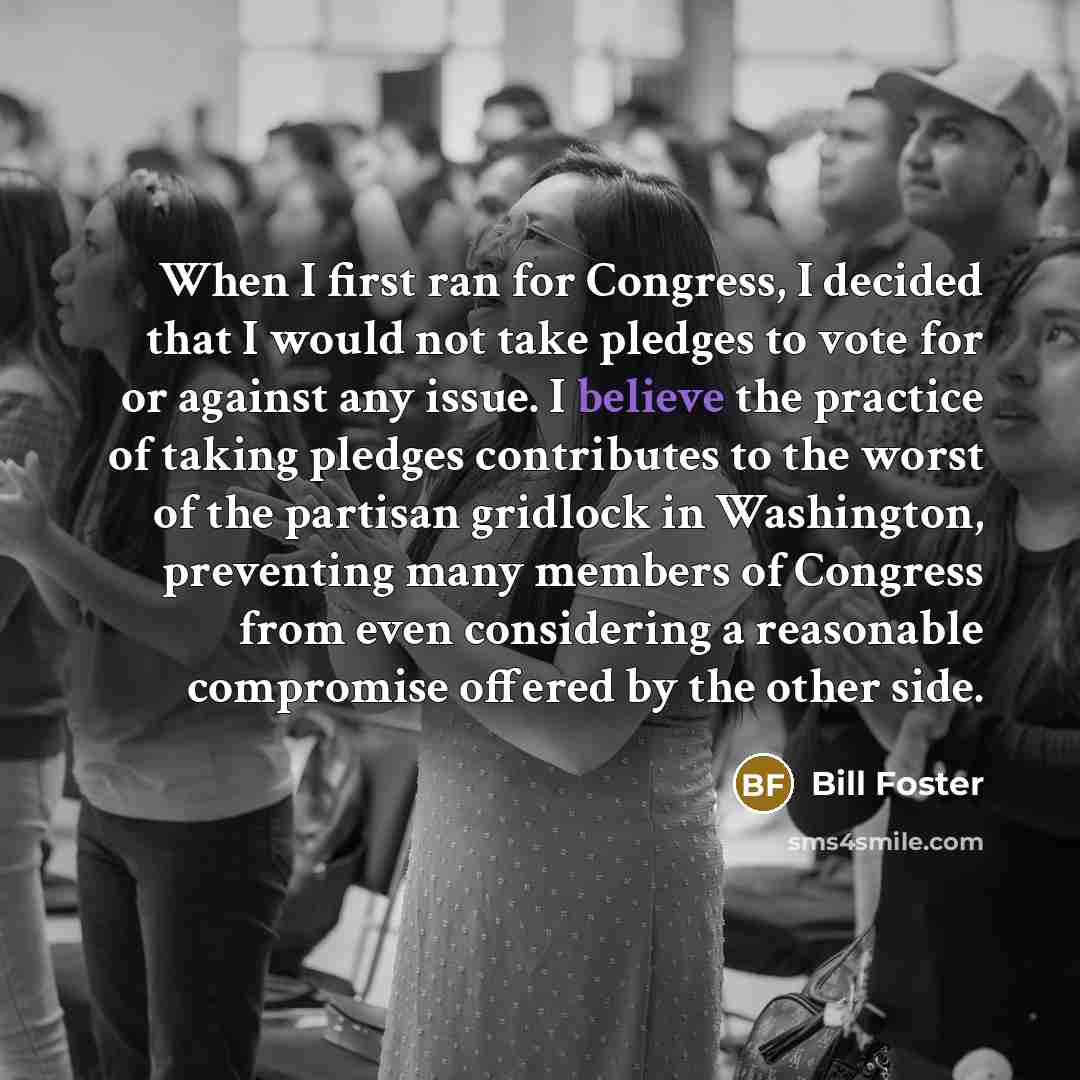 “When I first ran for Congress, I decided that I…” quote by Bill Foster