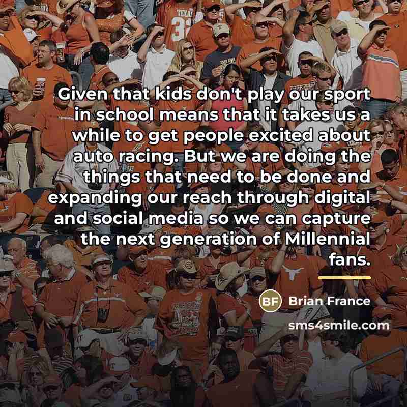 “Given that kids don't play our sport in school means…” quote by Brian France
