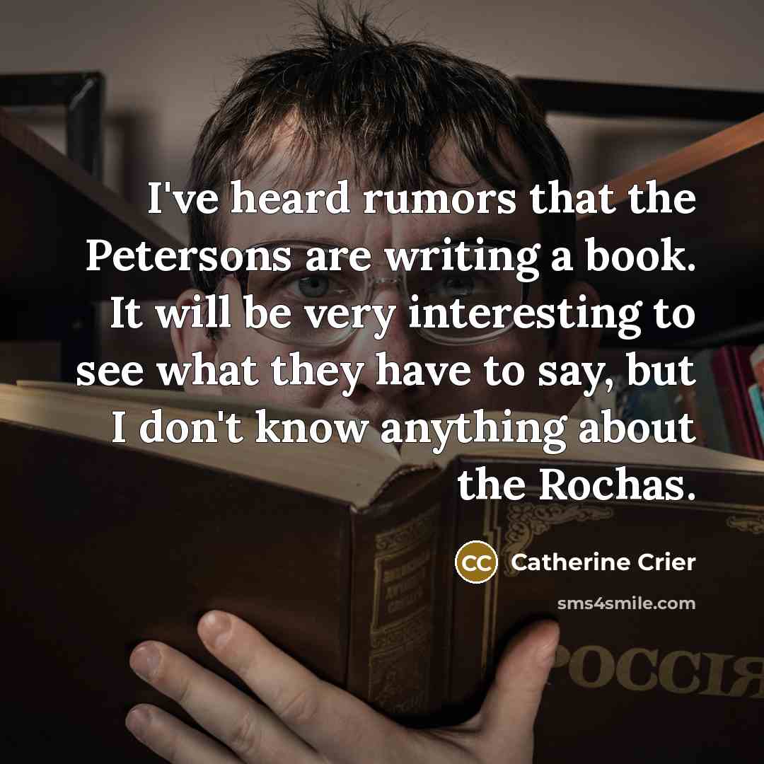 “I've heard rumors that the Petersons are writing a book.…” quote by Catherine Crier