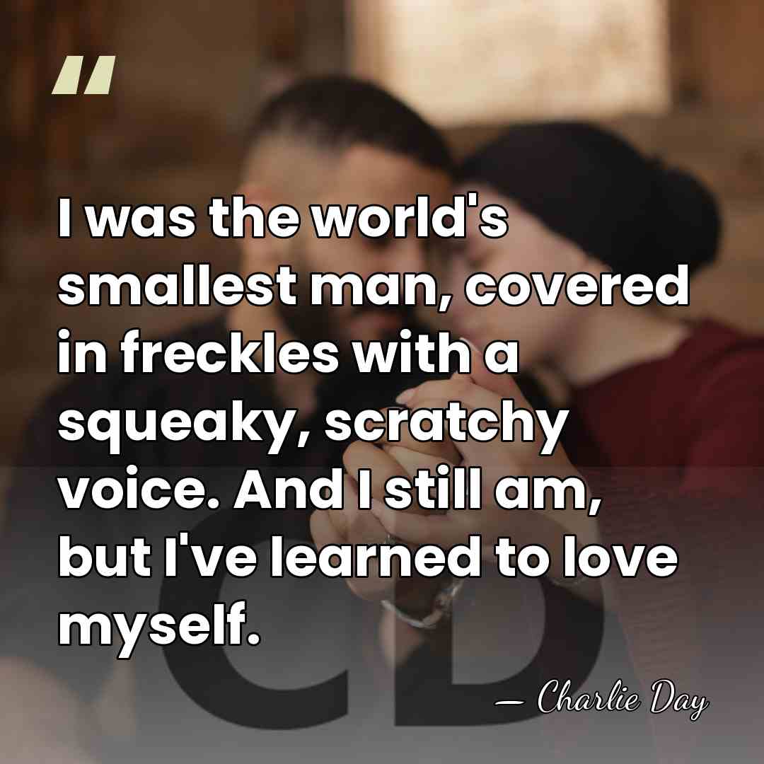I was the world's smallest man, covered in freckles with a squeaky,&hellip; - Charlie Day